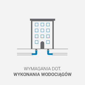 wymagania dotyczące wykonania wodociągów